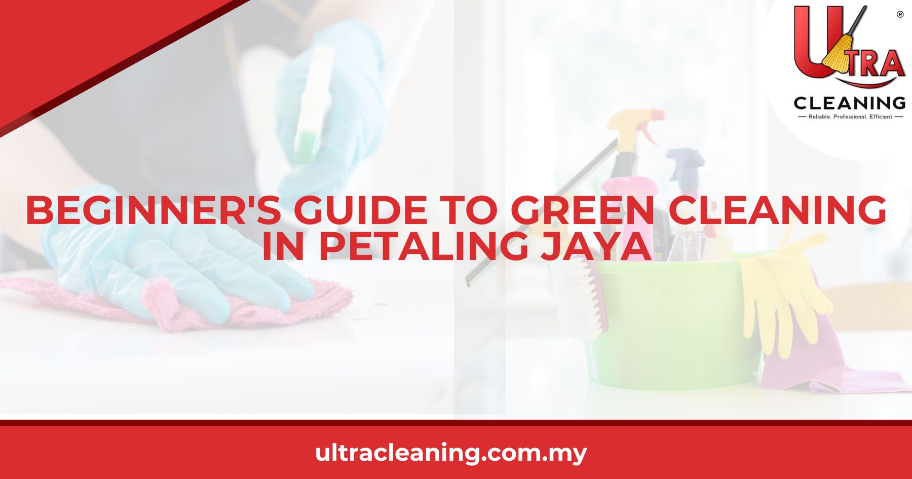 Beginner’s Guide to Green Cleaning in Petaling Jaya
