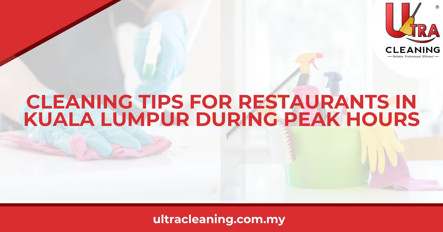 Cleaning Tips for Restaurants in Kuala Lumpur During Peak Hours