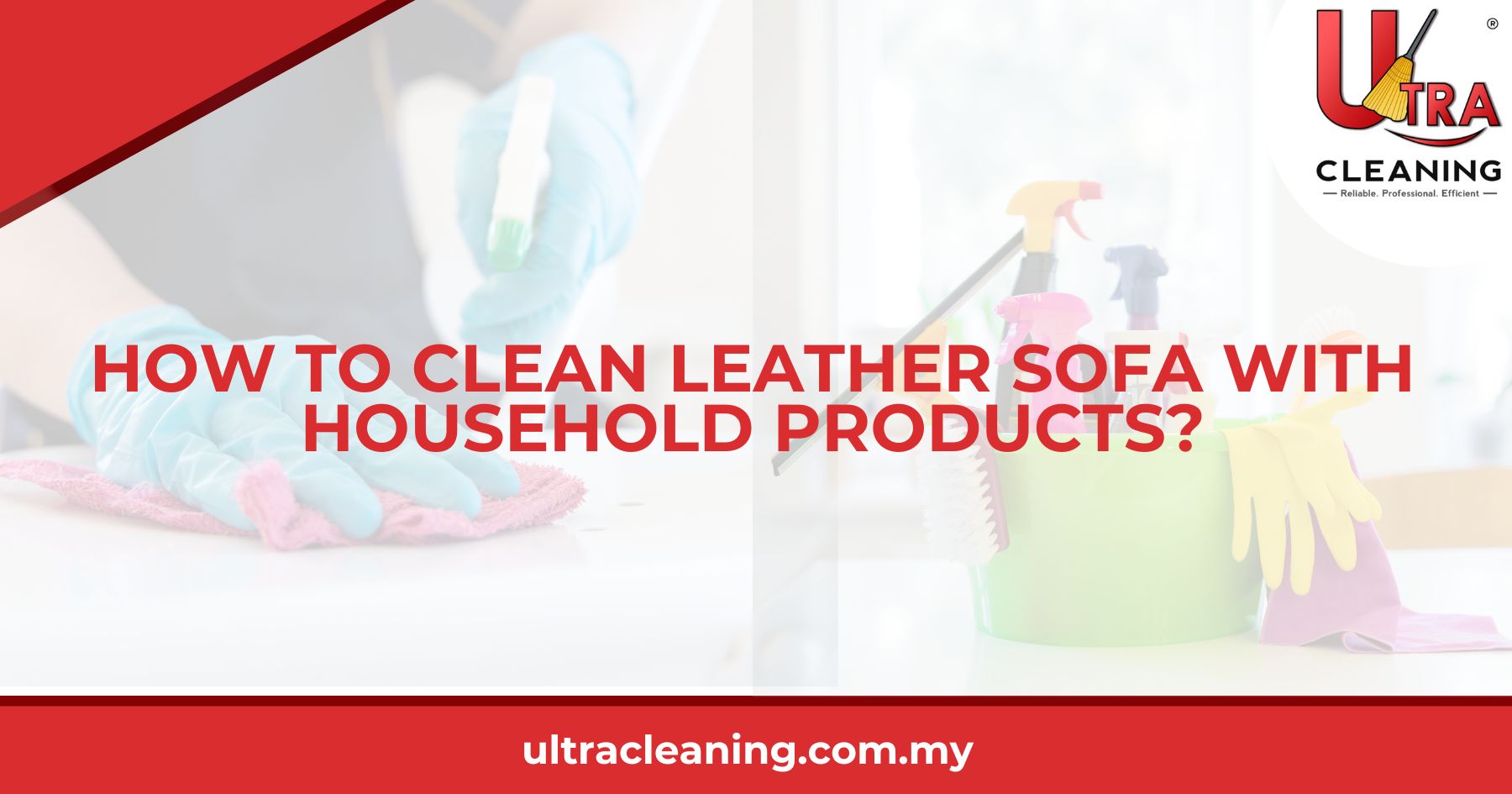 How to Clean Leather Sofa with Household Products?