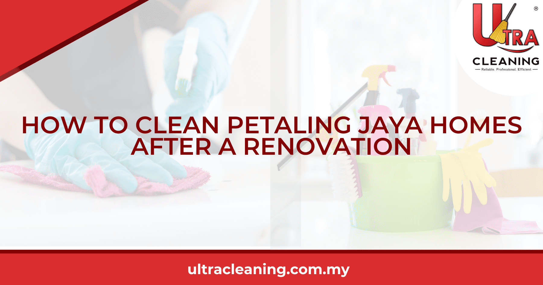 How to Clean Petaling Jaya Homes After a Renovation
