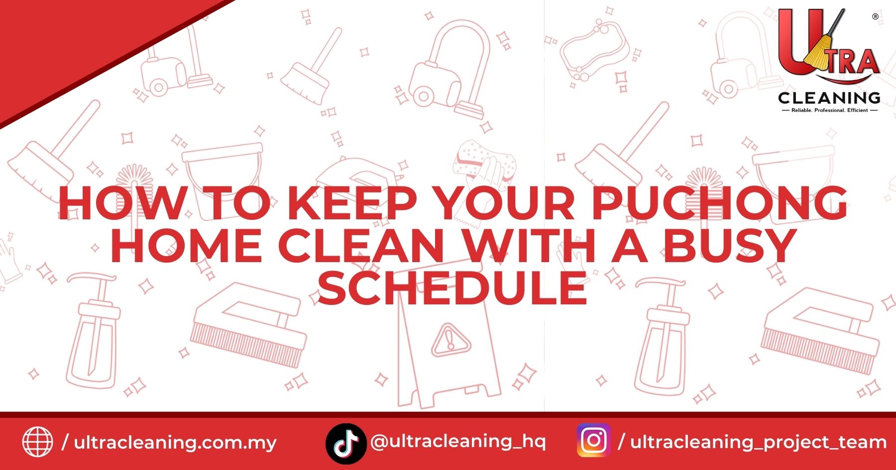 How to Keep Your Puchong Home Clean with a Busy Schedule