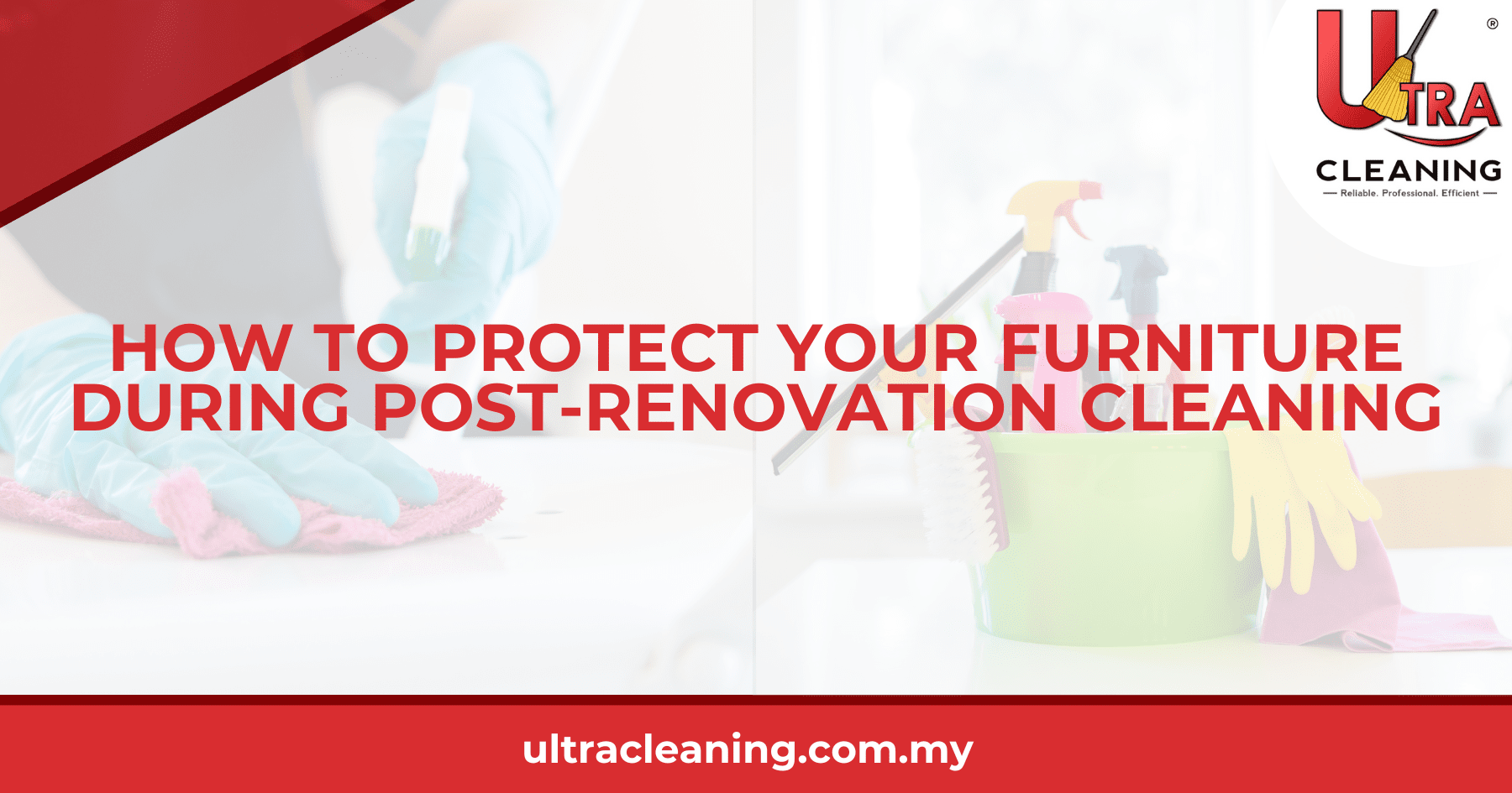 How to Protect Your Furniture During Post-Renovation Cleaning